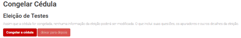 Congelando cédula e abrindo eleição